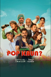 Download Pop Kaun 2023 (Season 1) Hindi {Hotstar Series} WeB-DL || 480p [100MB] || 720p [400MB] || 1080p [1GB]