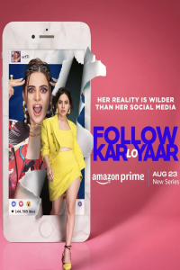 Download Follow Kar Lo Yaar (2024) (Season 1) Hindi {Amazon Prime (Mini-Series)} WEB-DL || 480p [900MB]  || 720p [2.3GB]  || 1080p [3.2GB]